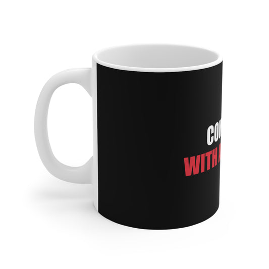 Come Back With a Warrant Mug - funny dark humor mug - detail view | Stoney Tshirts