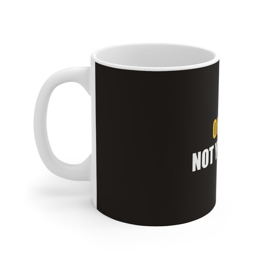 Oh Sh*t Not You Again Mug - funny dark humor mug - detail view | Stoney Tshirts