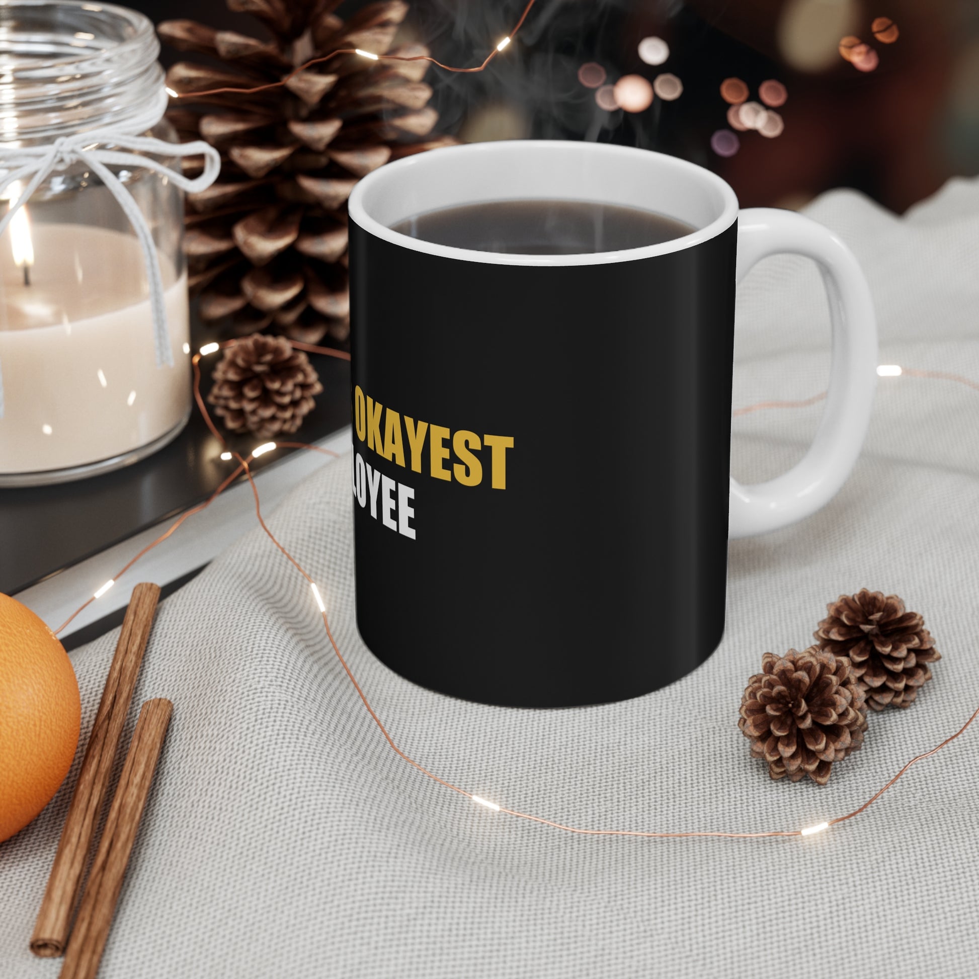 World's Okayest Employee Mug - funny dark humor mug - alternate angle | Stoney Tshirts