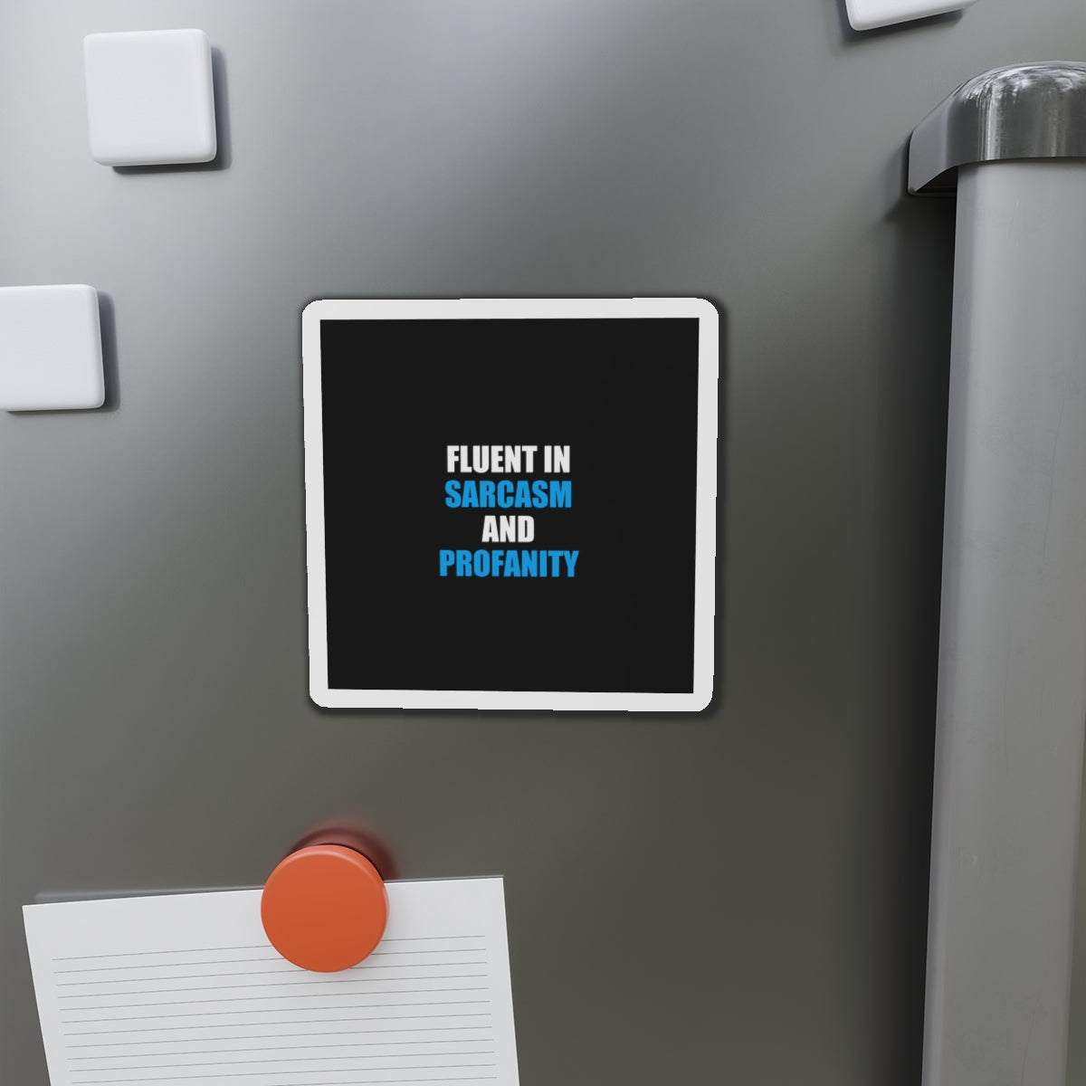 Fluent In Sarcasm Magnet - dark humor fridge magnet - flat lay | Stoney Tshirts