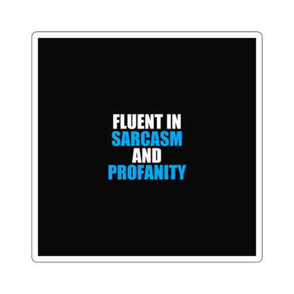 Fluent In Sarcasm Sticker - dark humor sticker - front view | Stoney Tshirts
