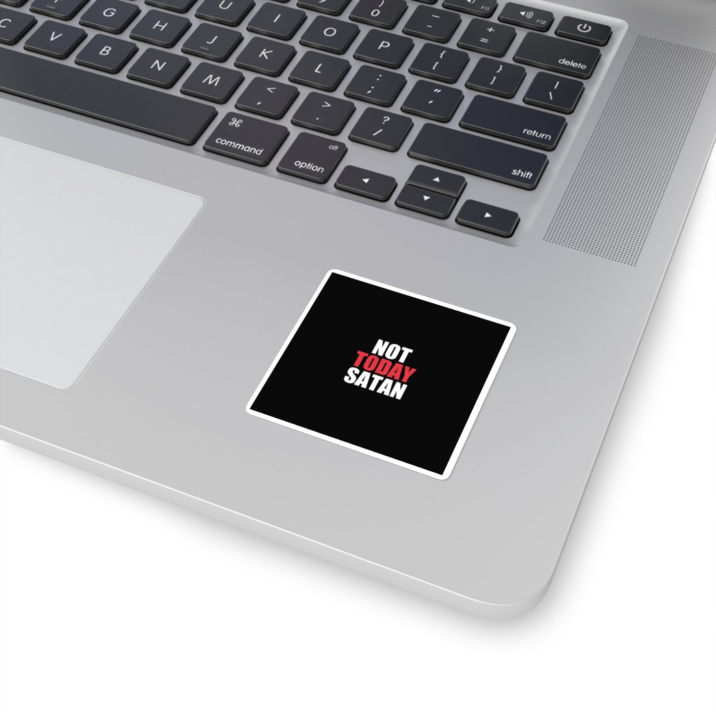 Not Today Satan Sticker - dark humor sticker - alternate angle | Stoney Tshirts