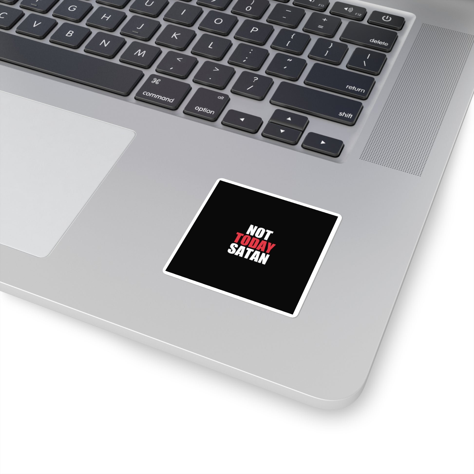 Not Today Satan Sticker - dark humor sticker - alternate angle | Stoney Tshirts