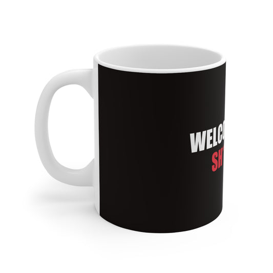 Welcome to the Sh*tshow Mug - funny dark humor mug - detail view | Stoney Tshirts