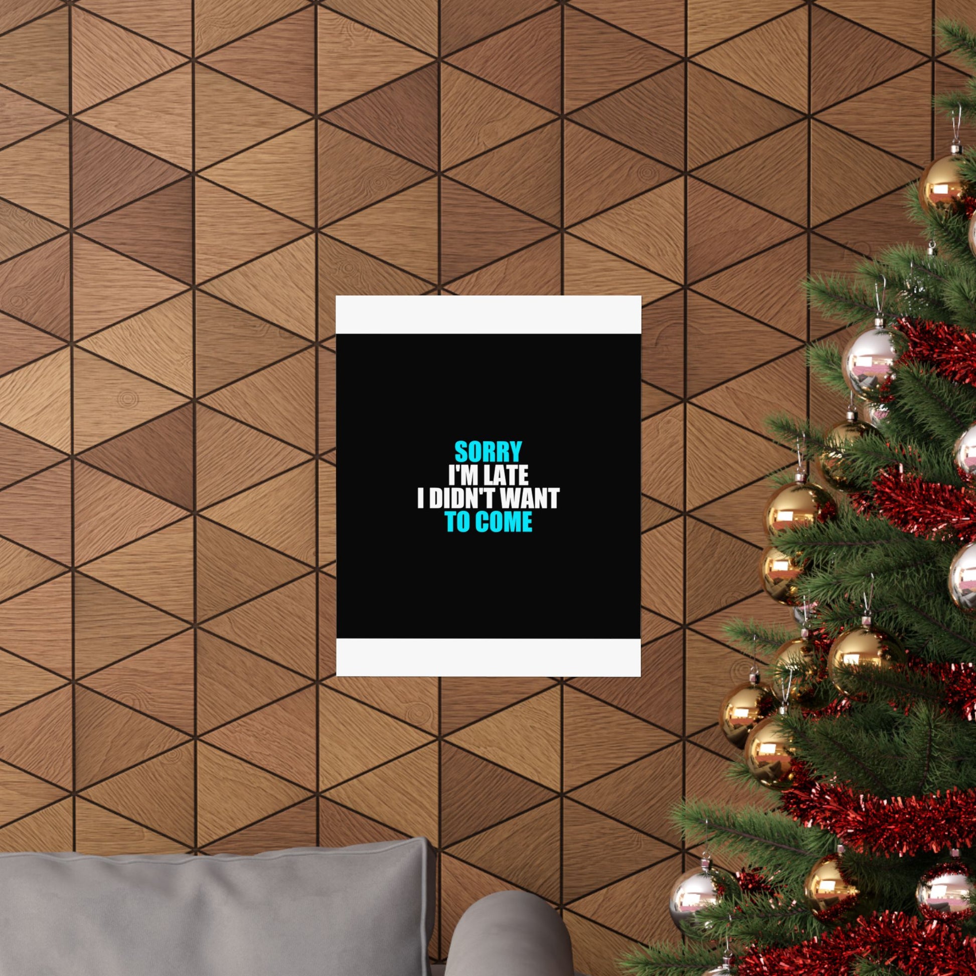 Sorry I'm Late Poster - dark humor wall art poster - view 13 | Stoney Tshirts