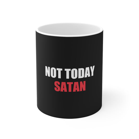 Not Today Satan Mug - funny dark humor mug - front view | Stoney Tshirts