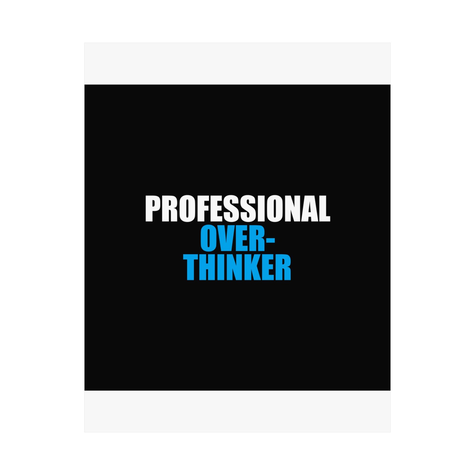 Professional Overthinker Poster - dark humor wall art poster - size chart | Stoney Tshirts