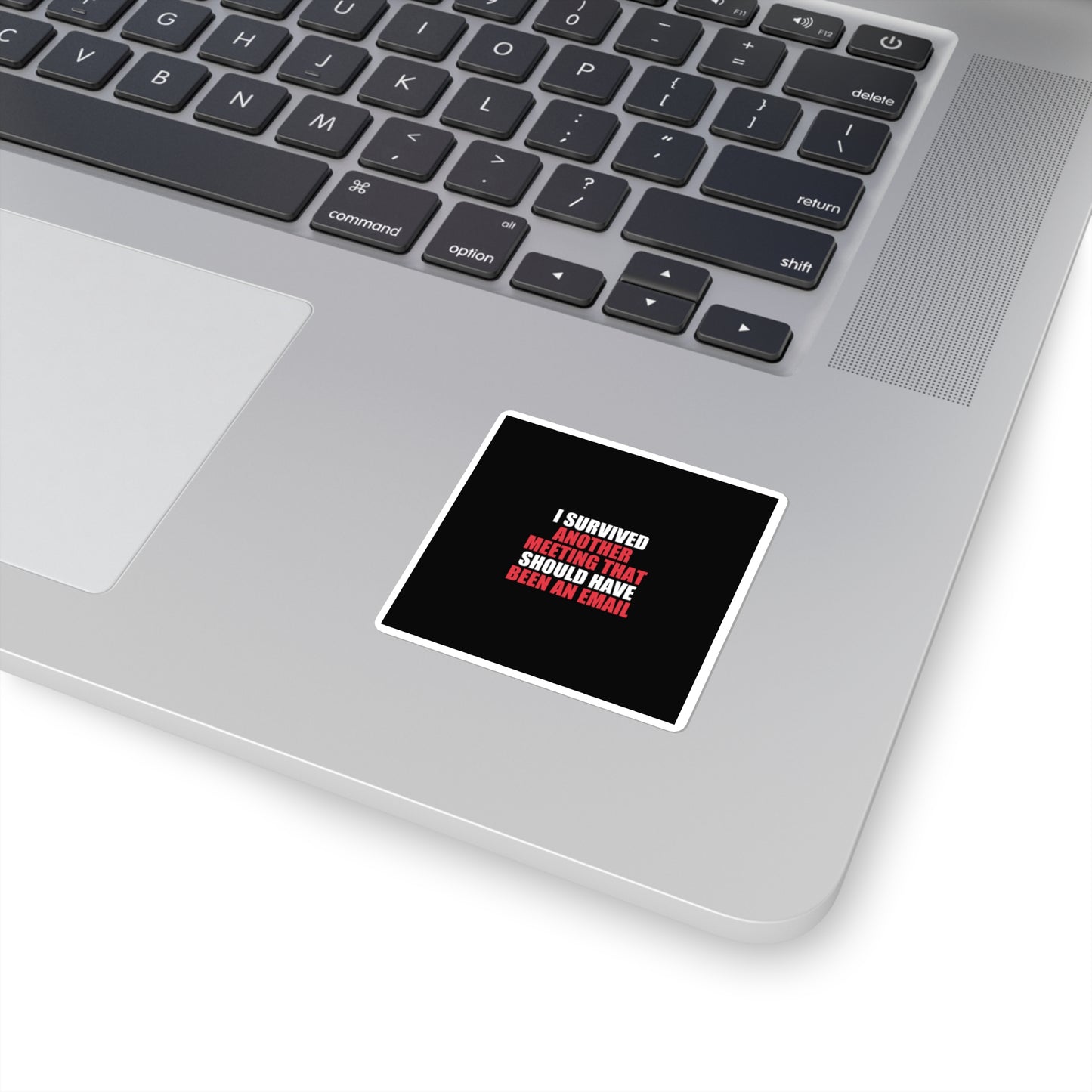 I Survived Another Meeting Sticker - dark humor sticker - alternate angle | Stoney Tshirts