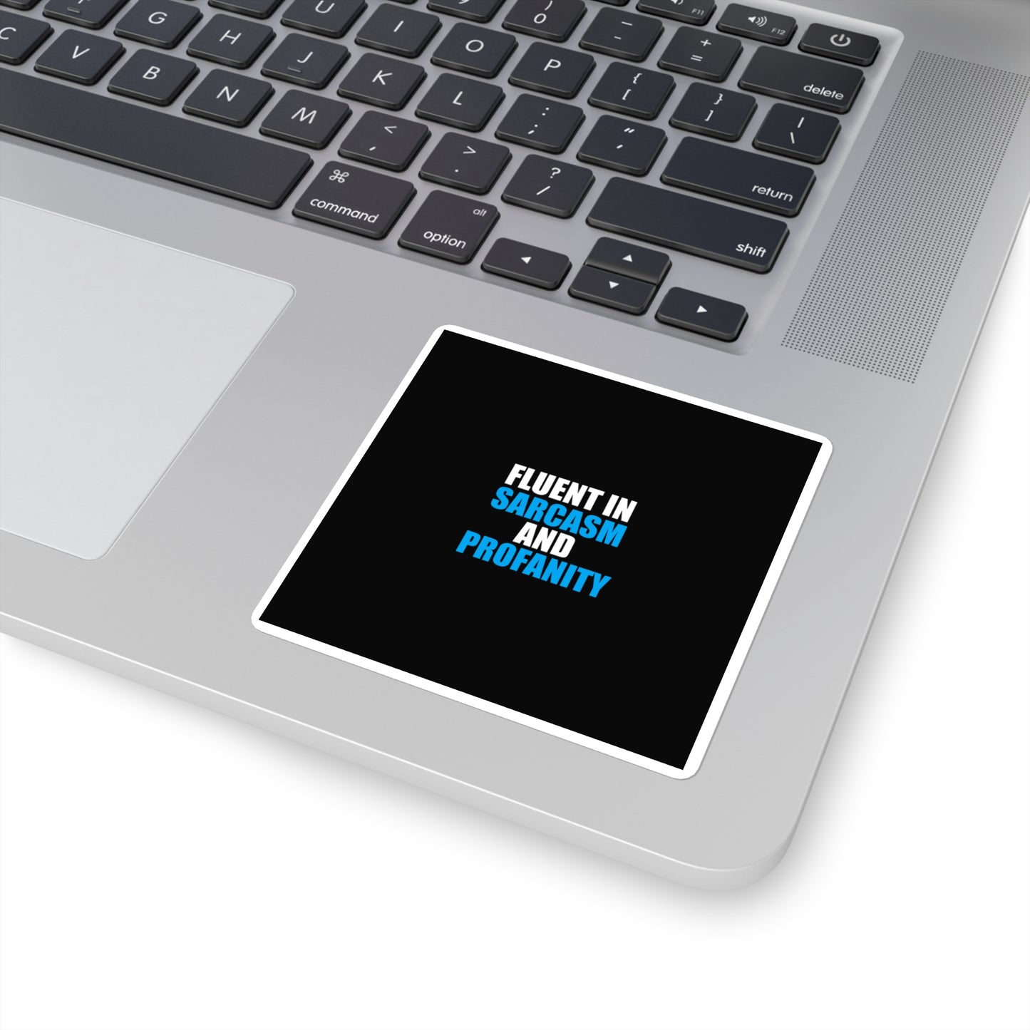 Fluent In Sarcasm Sticker - dark humor sticker - back view | Stoney Tshirts