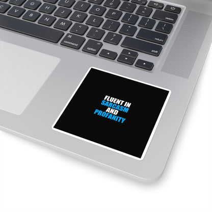 Fluent In Sarcasm Sticker - dark humor sticker - back view | Stoney Tshirts