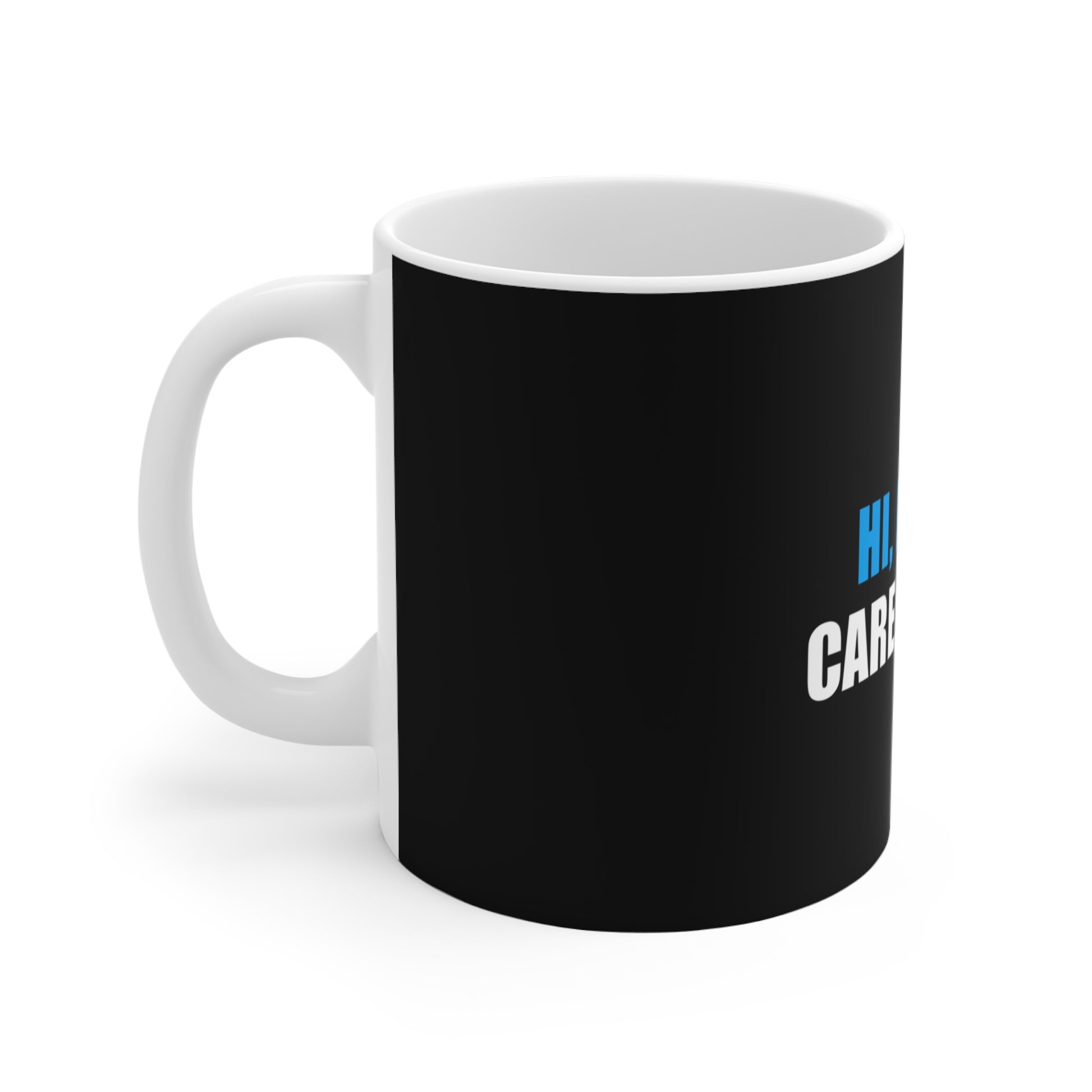 Hi I Don't Care Thanks Mug - funny dark humor mug - detail view | Stoney Tshirts