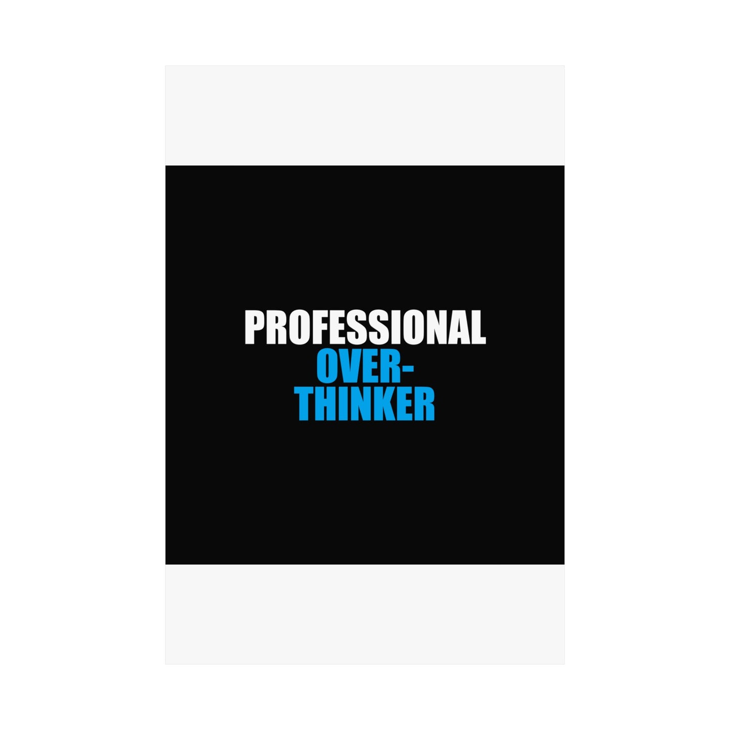 Professional Overthinker Poster - dark humor wall art poster - flat lay | Stoney Tshirts