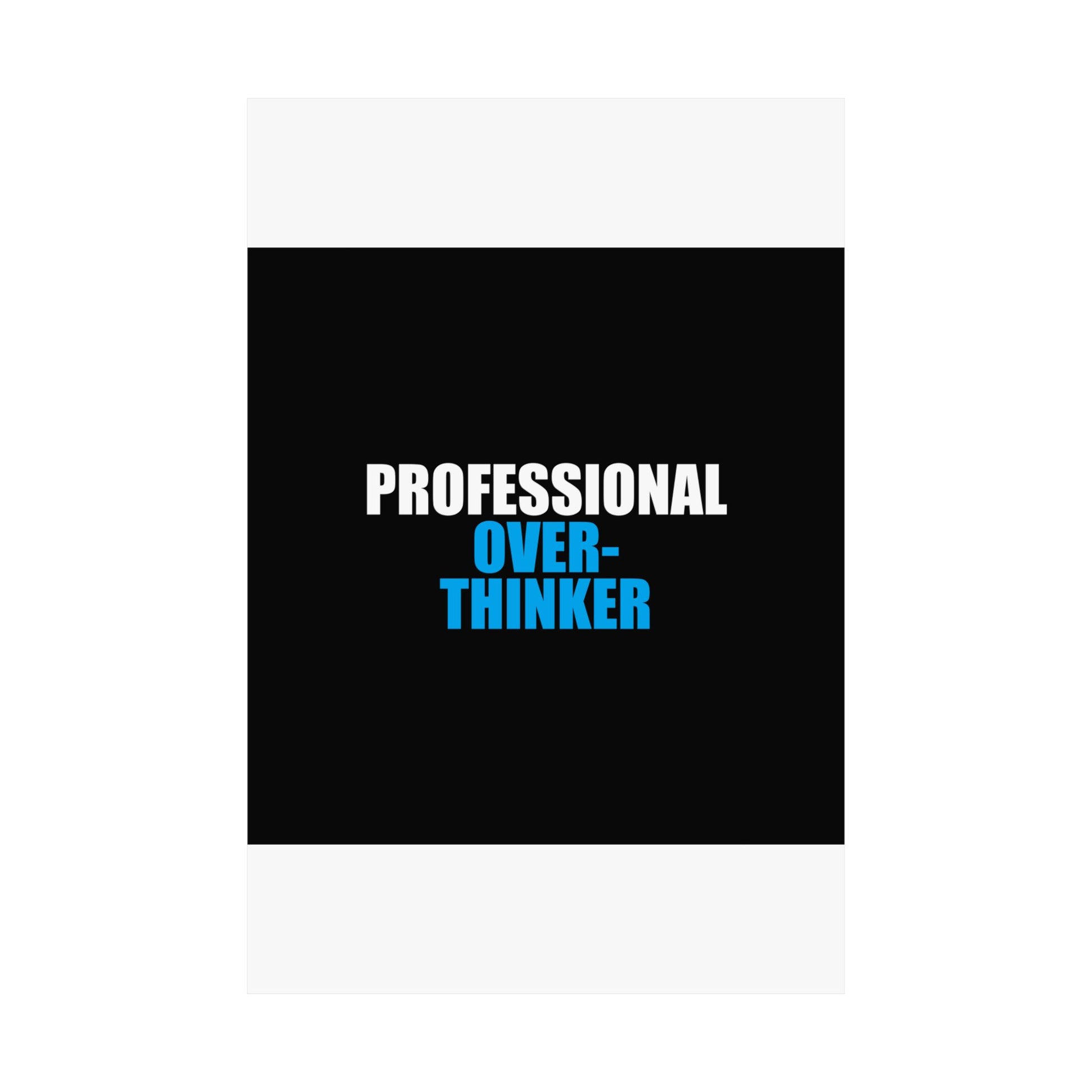 Professional Overthinker Poster - dark humor wall art poster - flat lay | Stoney Tshirts