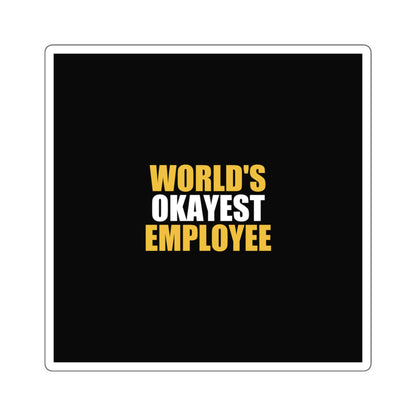World's Okayest Employee Sticker - dark humor sticker - detail view | Stoney Tshirts