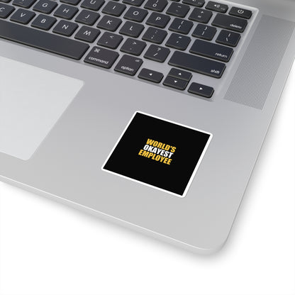 World's Okayest Employee Sticker - dark humor sticker - alternate angle | Stoney Tshirts