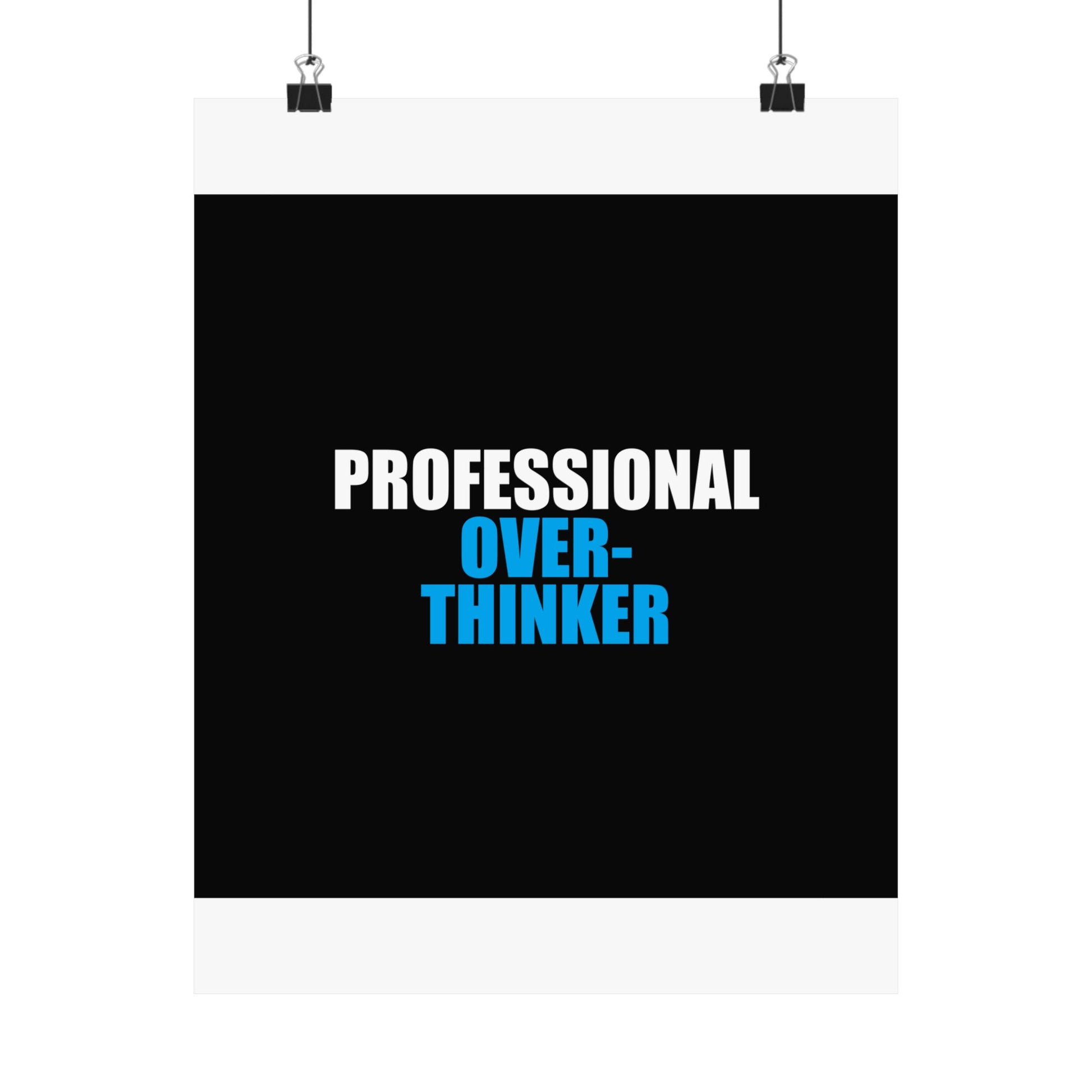 Professional Overthinker Poster - dark humor wall art poster - front view | Stoney Tshirts