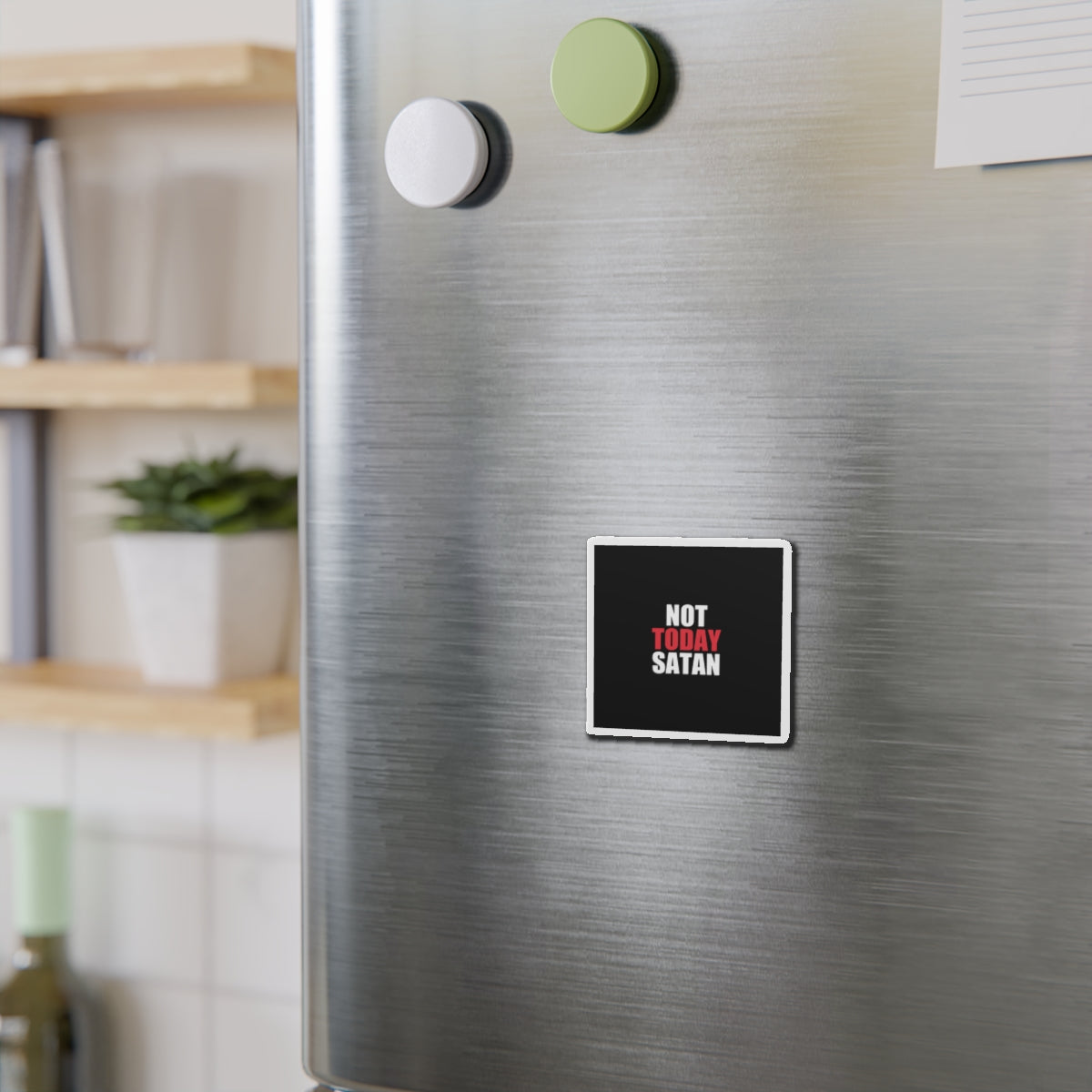 Not Today Satan Magnet - dark humor fridge magnet - size chart | Stoney Tshirts