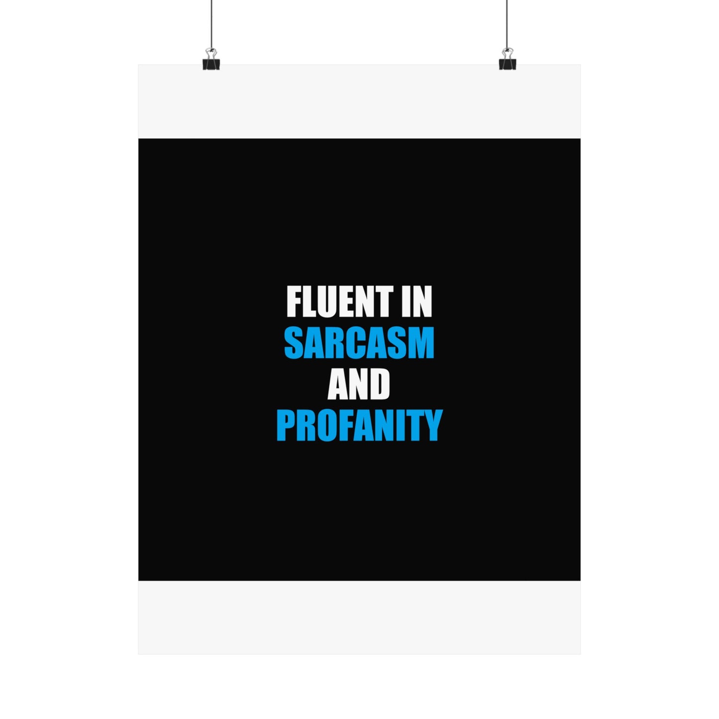 Fluent In Sarcasm Poster - dark humor wall art poster - alternate angle | Stoney Tshirts