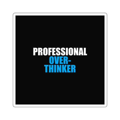 Professional Overthinker Sticker - dark humor sticker - front view | Stoney Tshirts