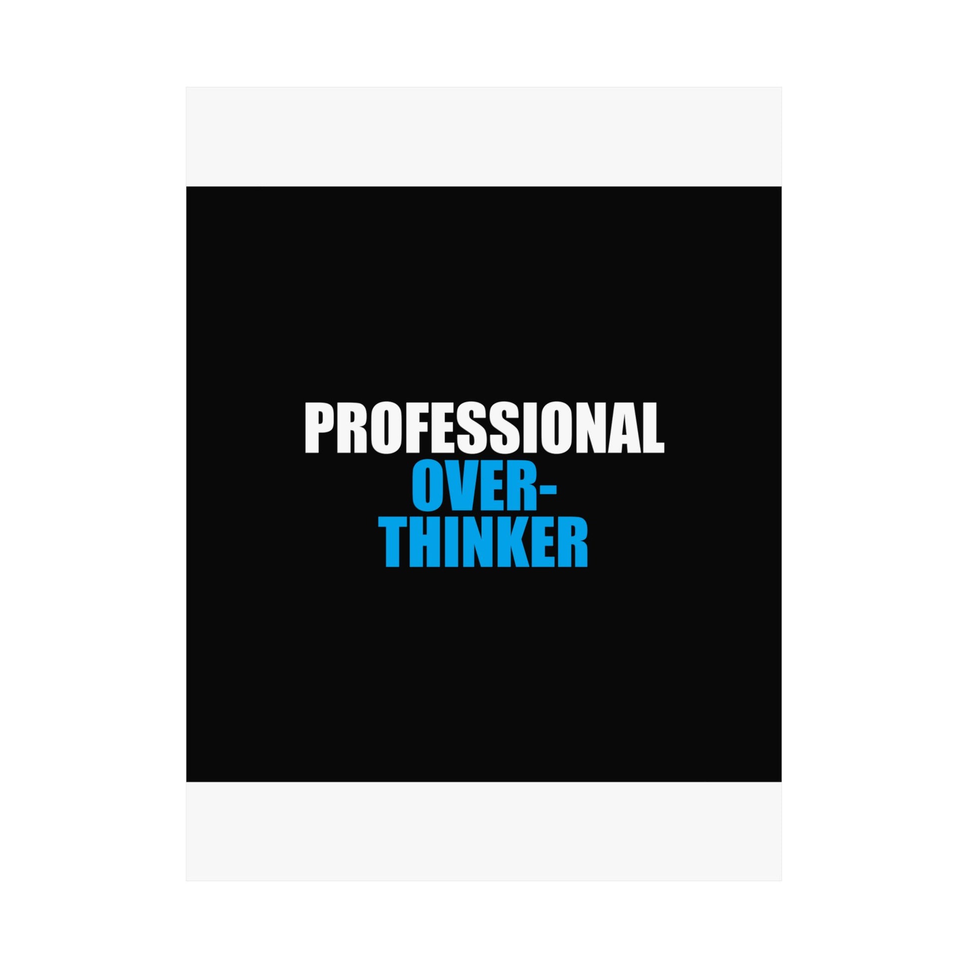 Professional Overthinker Poster - dark humor wall art poster - view 14 | Stoney Tshirts