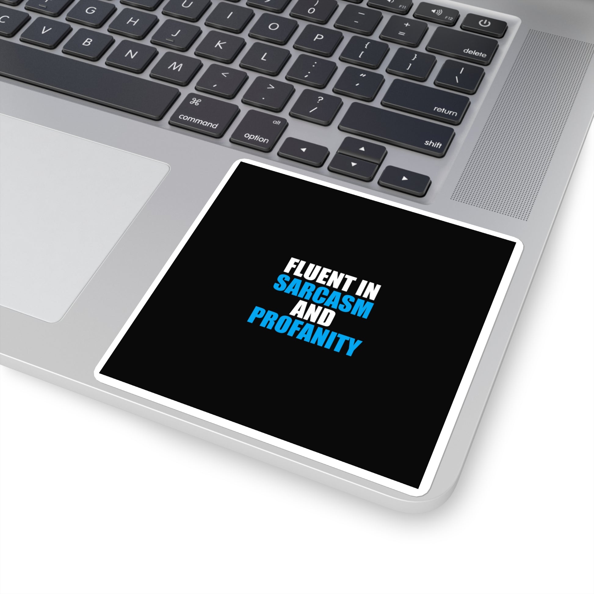 Fluent In Sarcasm Sticker - dark humor sticker - close-up | Stoney Tshirts