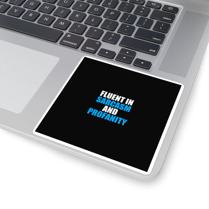 Fluent In Sarcasm Sticker - dark humor sticker - close-up | Stoney Tshirts