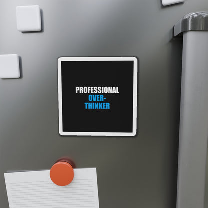 Professional Overthinker Magnet - dark humor fridge magnet - flat lay | Stoney Tshirts