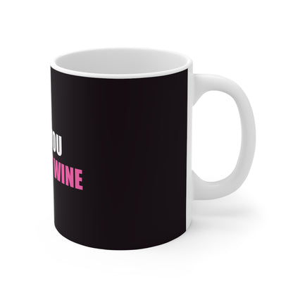 Hope You Brought Wine Mug - funny dark humor mug - lifestyle mockup | Stoney Tshirts
