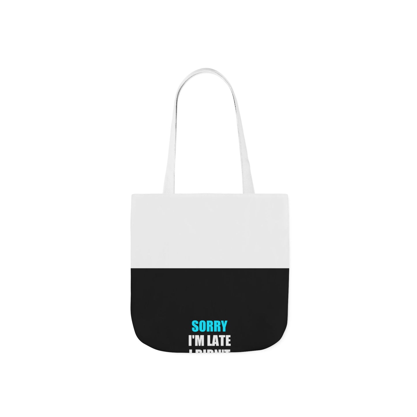 Sorry I'm Late Tote Bag - dark humor tote bag - detail view | Stoney Tshirts
