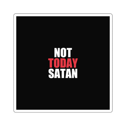 Not Today Satan Sticker - dark humor sticker - front view | Stoney Tshirts