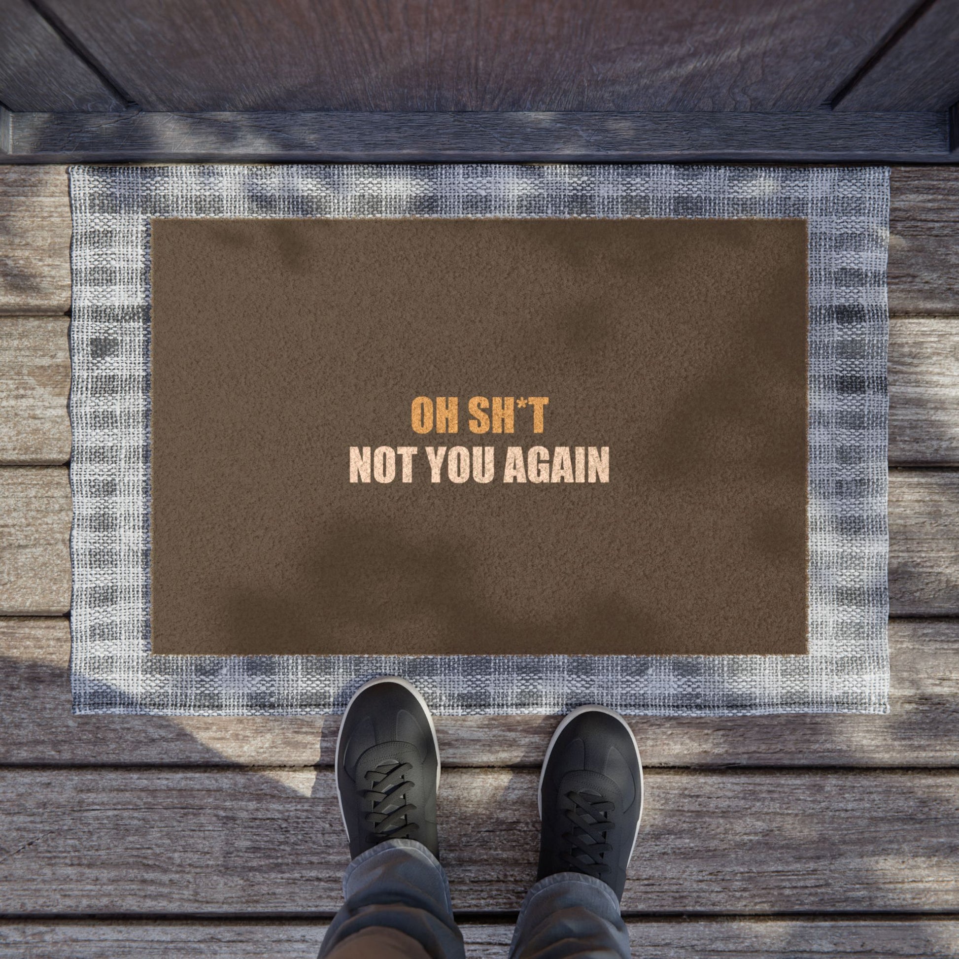 Oh Sh*t Not You Again Doormat - funny dark humor doormat - lifestyle mockup | Stoney Tshirts