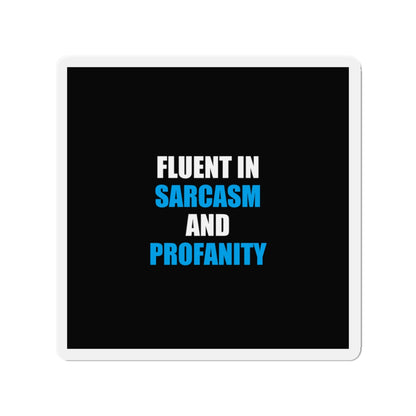 Fluent In Sarcasm Magnet - dark humor fridge magnet - detail view | Stoney Tshirts