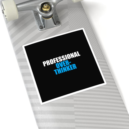 Professional Overthinker Sticker - dark humor sticker - flat lay | Stoney Tshirts