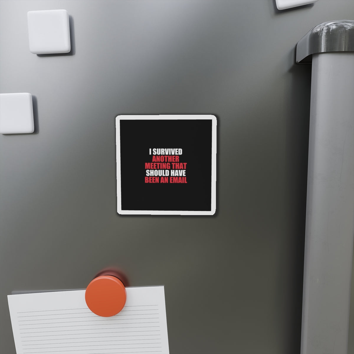 I Survived Another Meeting Magnet - dark humor fridge magnet - back view | Stoney Tshirts