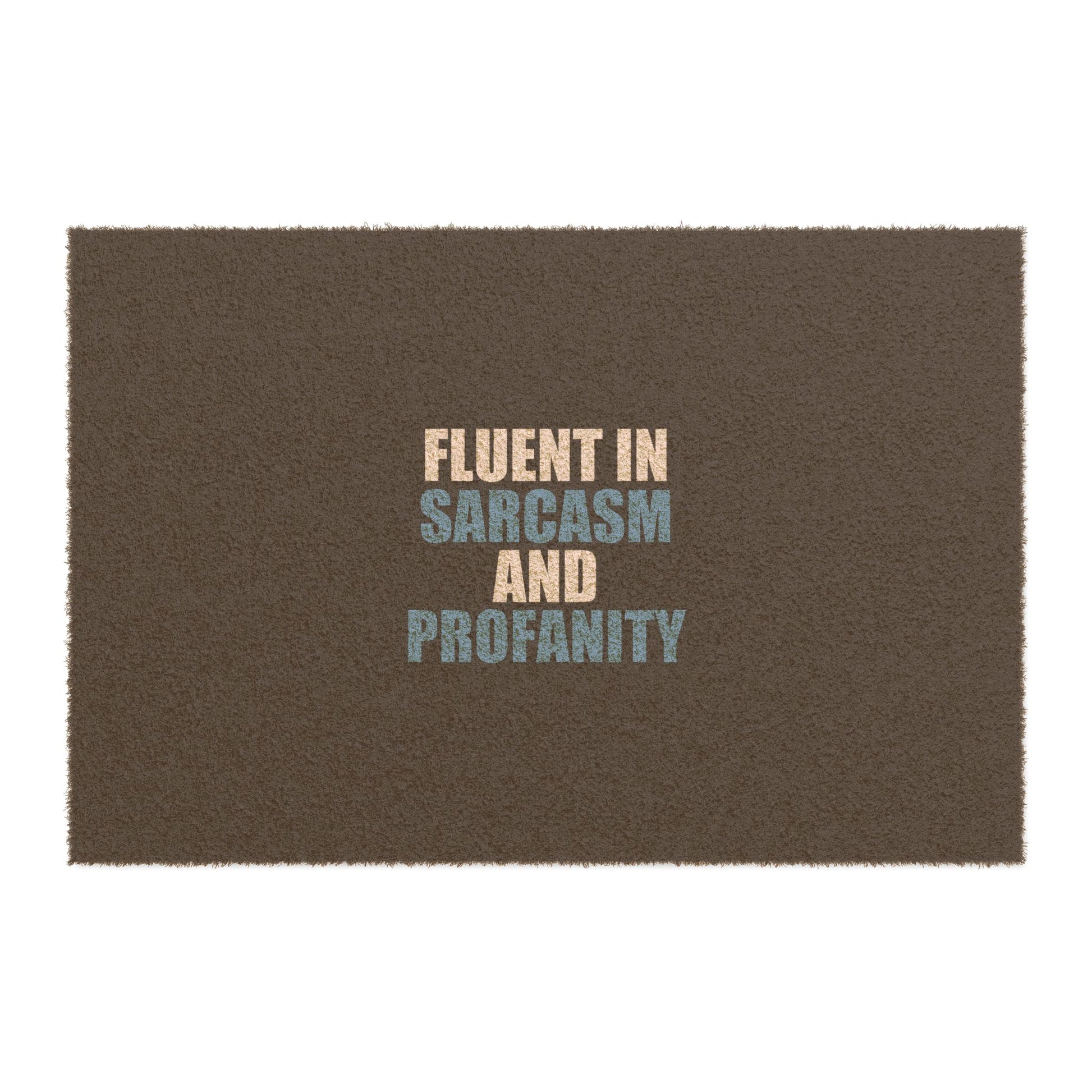Fluent In Sarcasm Doormat - funny dark humor doormat - front view | Stoney Tshirts