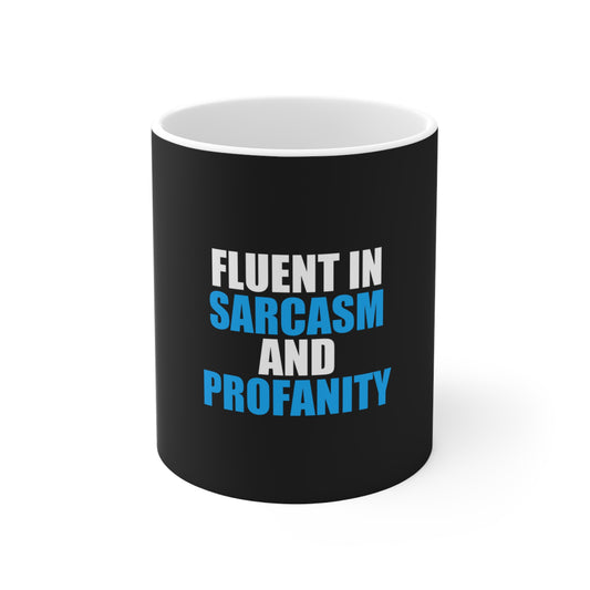 Fluent In Sarcasm Mug - funny dark humor mug - front view | Stoney Tshirts