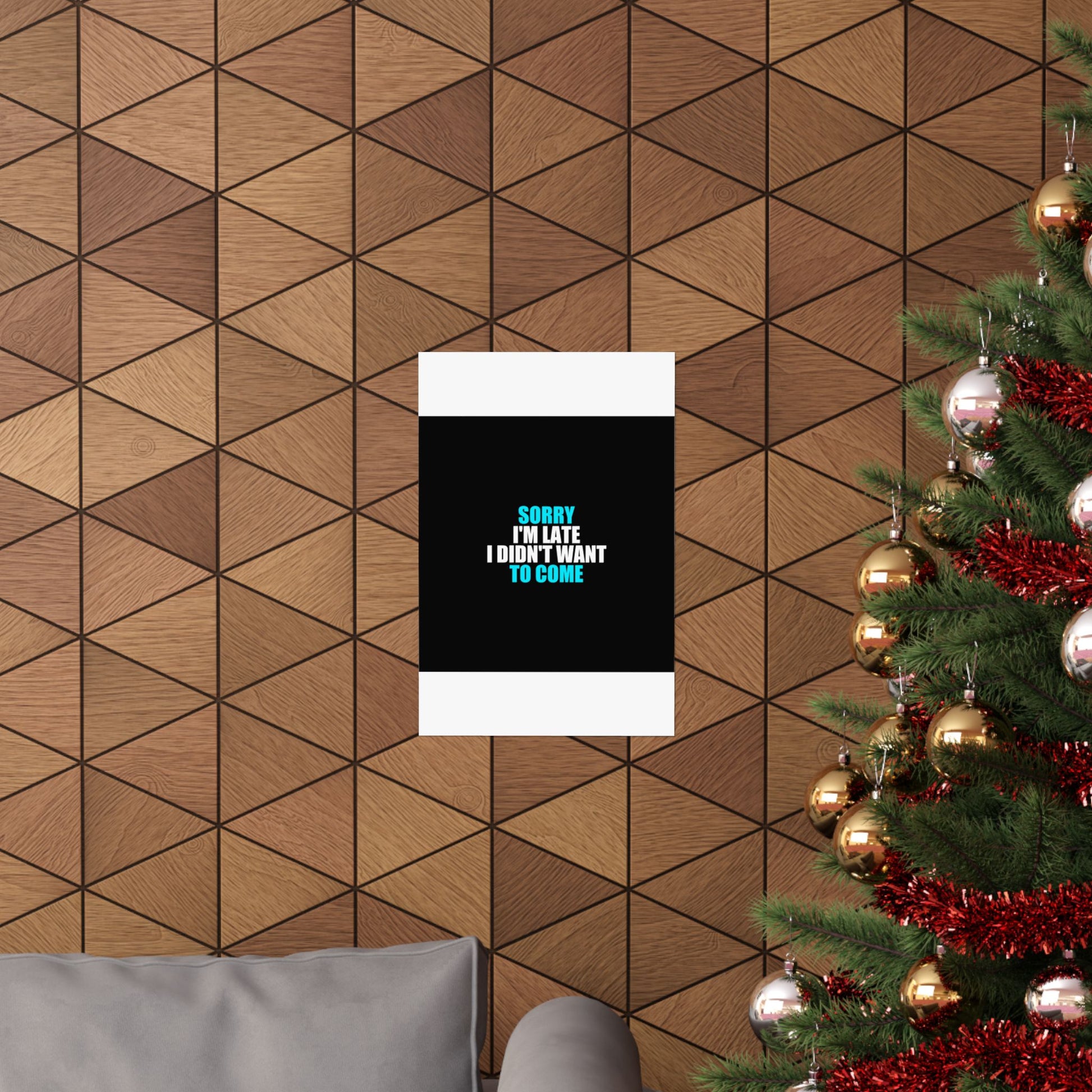 Sorry I'm Late Poster - dark humor wall art poster - view 10 | Stoney Tshirts