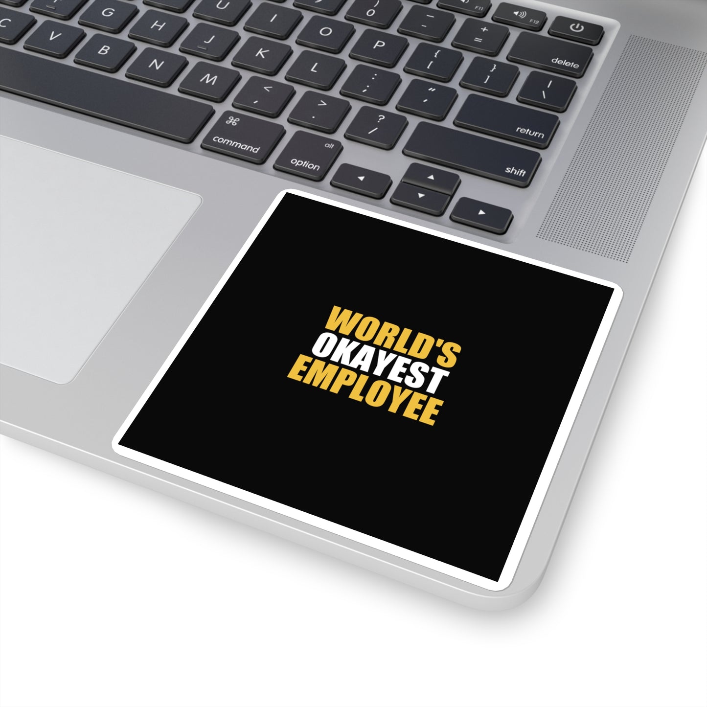 World's Okayest Employee Sticker - dark humor sticker - back view | Stoney Tshirts