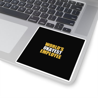 World's Okayest Employee Sticker - dark humor sticker - back view | Stoney Tshirts