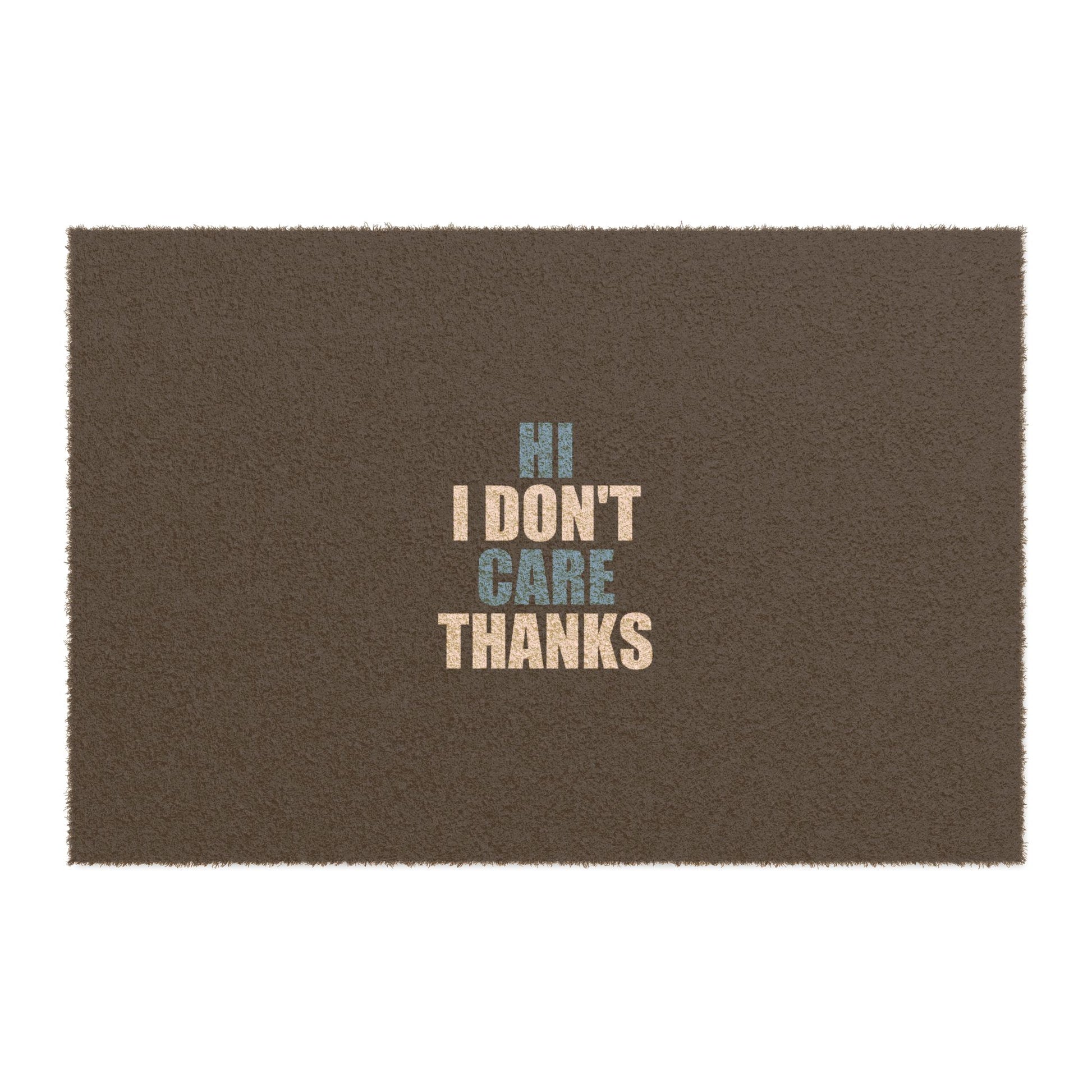 Hi I Don't Care Thanks Doormat - funny dark humor doormat - front view | Stoney Tshirts