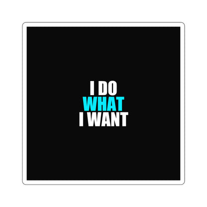 I Do What I Want Cat Sticker - dark humor sticker - lifestyle mockup | Stoney Tshirts