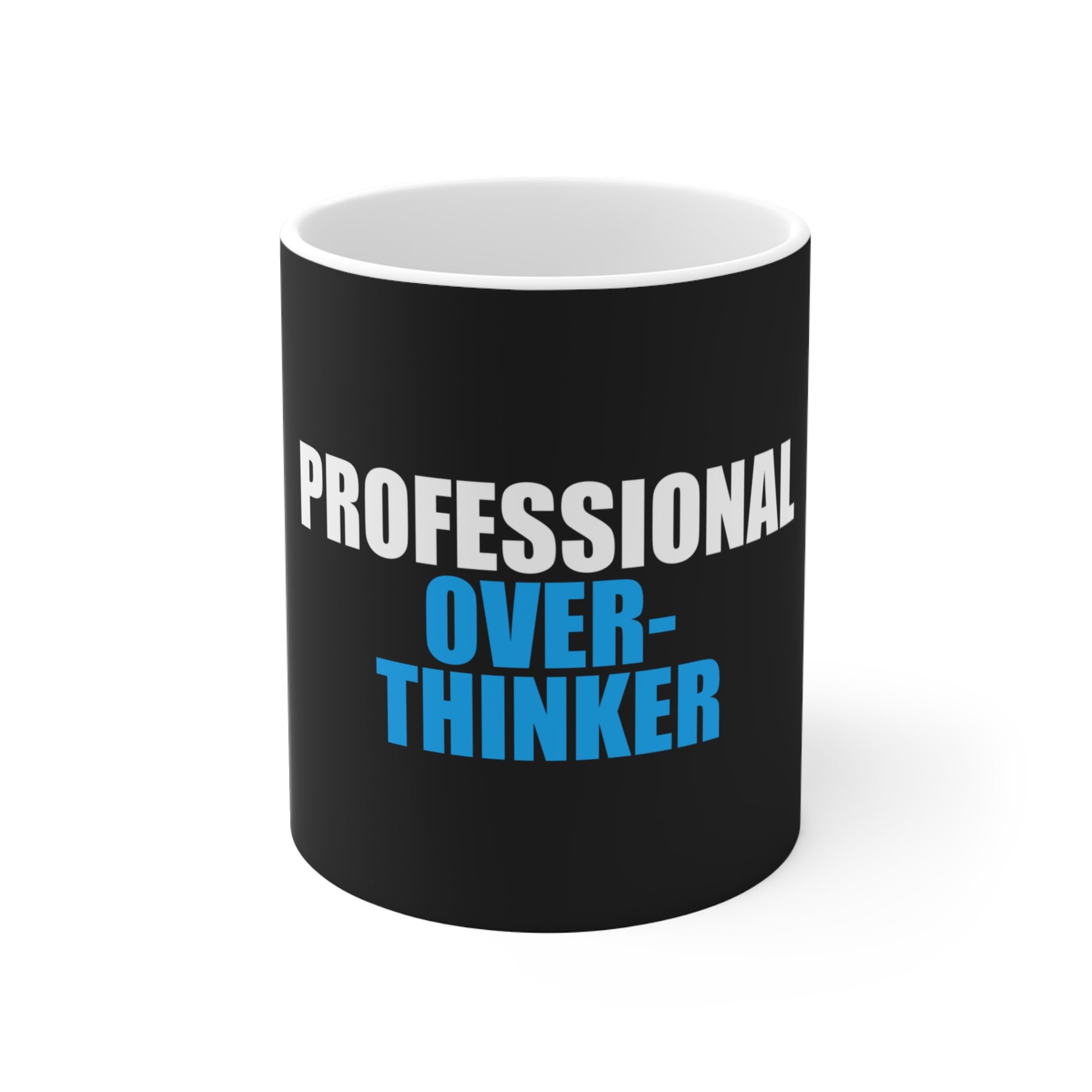 Professional Overthinker Mug - funny dark humor mug - front view | Stoney Tshirts
