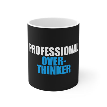 Professional Overthinker Mug - funny dark humor mug - front view | Stoney Tshirts