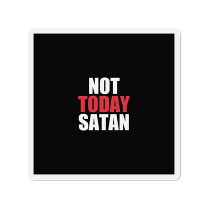 Not Today Satan Magnet - dark humor fridge magnet - front view | Stoney Tshirts