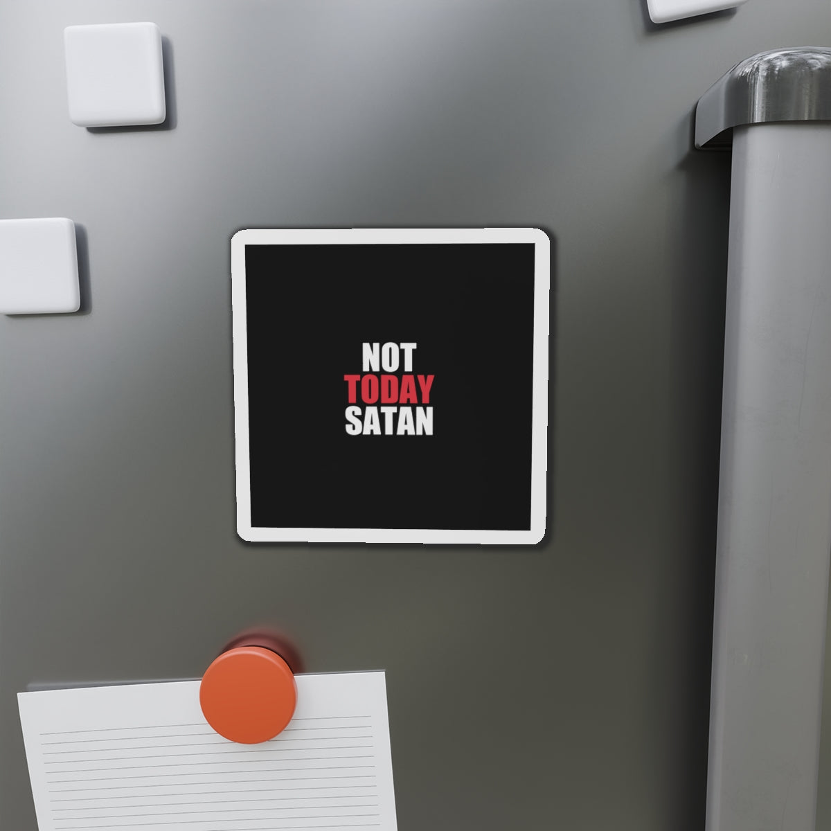 Not Today Satan Magnet - dark humor fridge magnet - flat lay | Stoney Tshirts