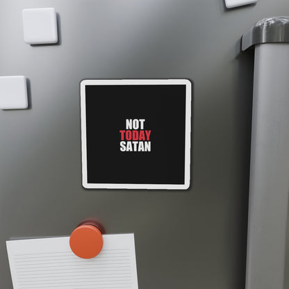 Not Today Satan Magnet - dark humor fridge magnet - flat lay | Stoney Tshirts