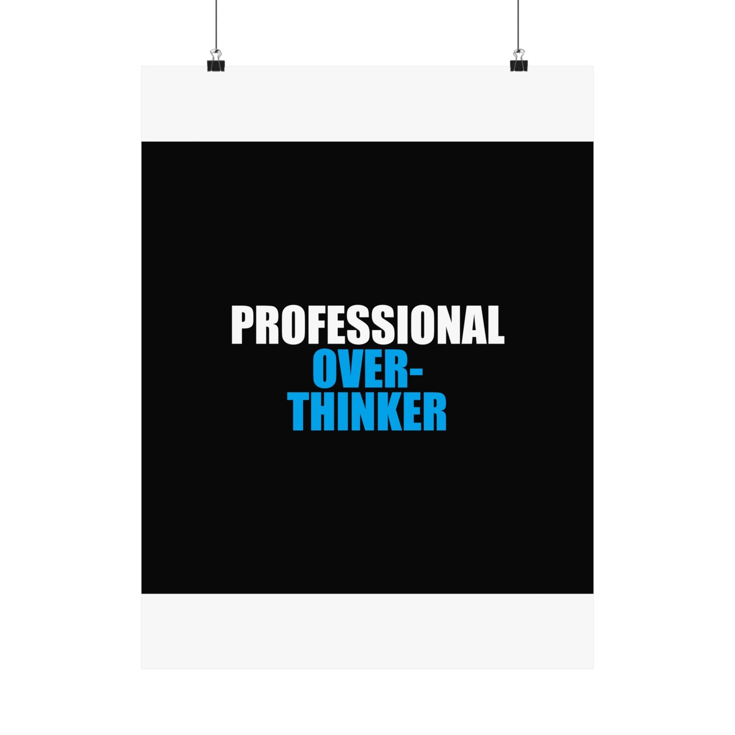 Professional Overthinker Poster - dark humor wall art poster - alternate angle | Stoney Tshirts