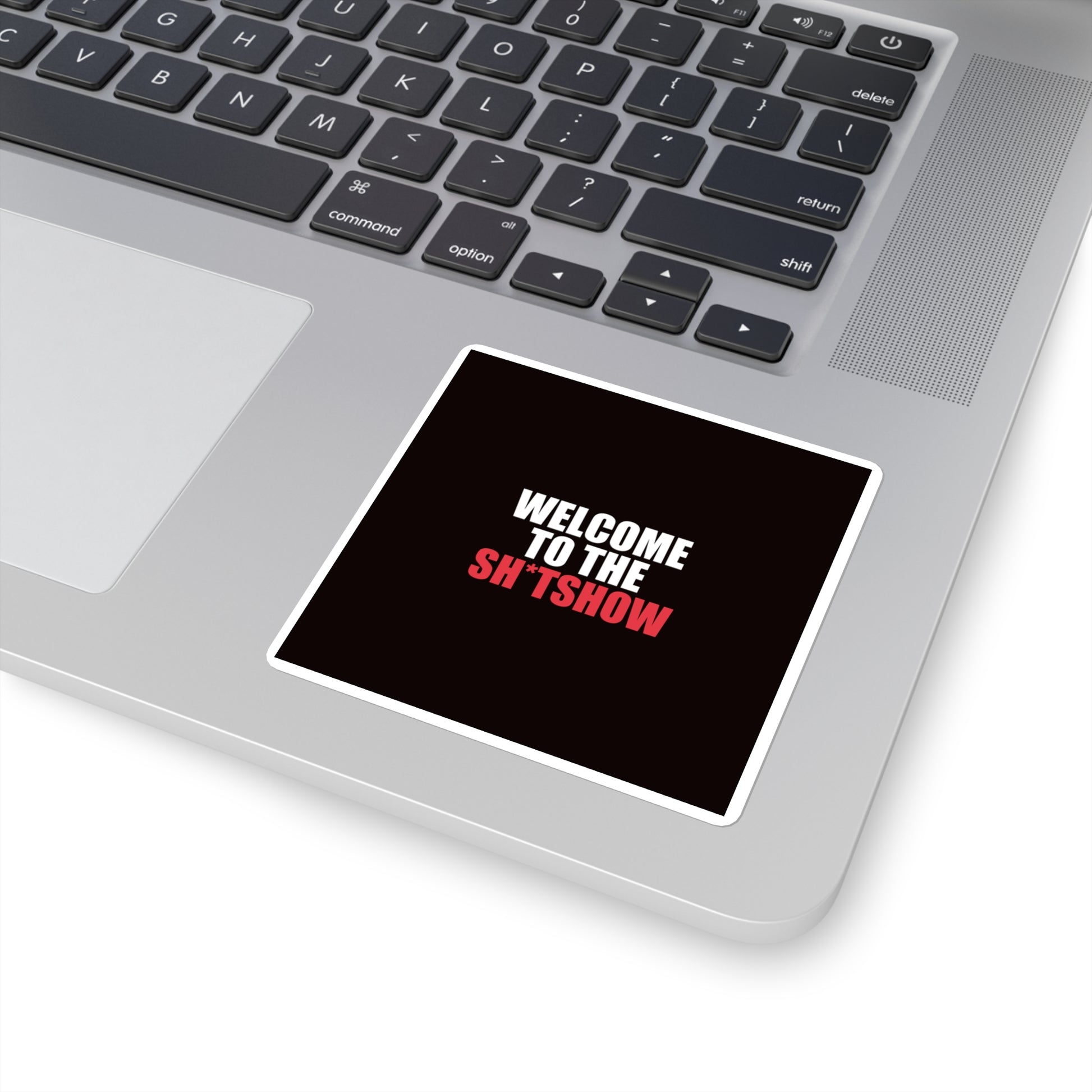 Welcome to the Sh*tshow Sticker - dark humor sticker - size chart | Stoney Tshirts