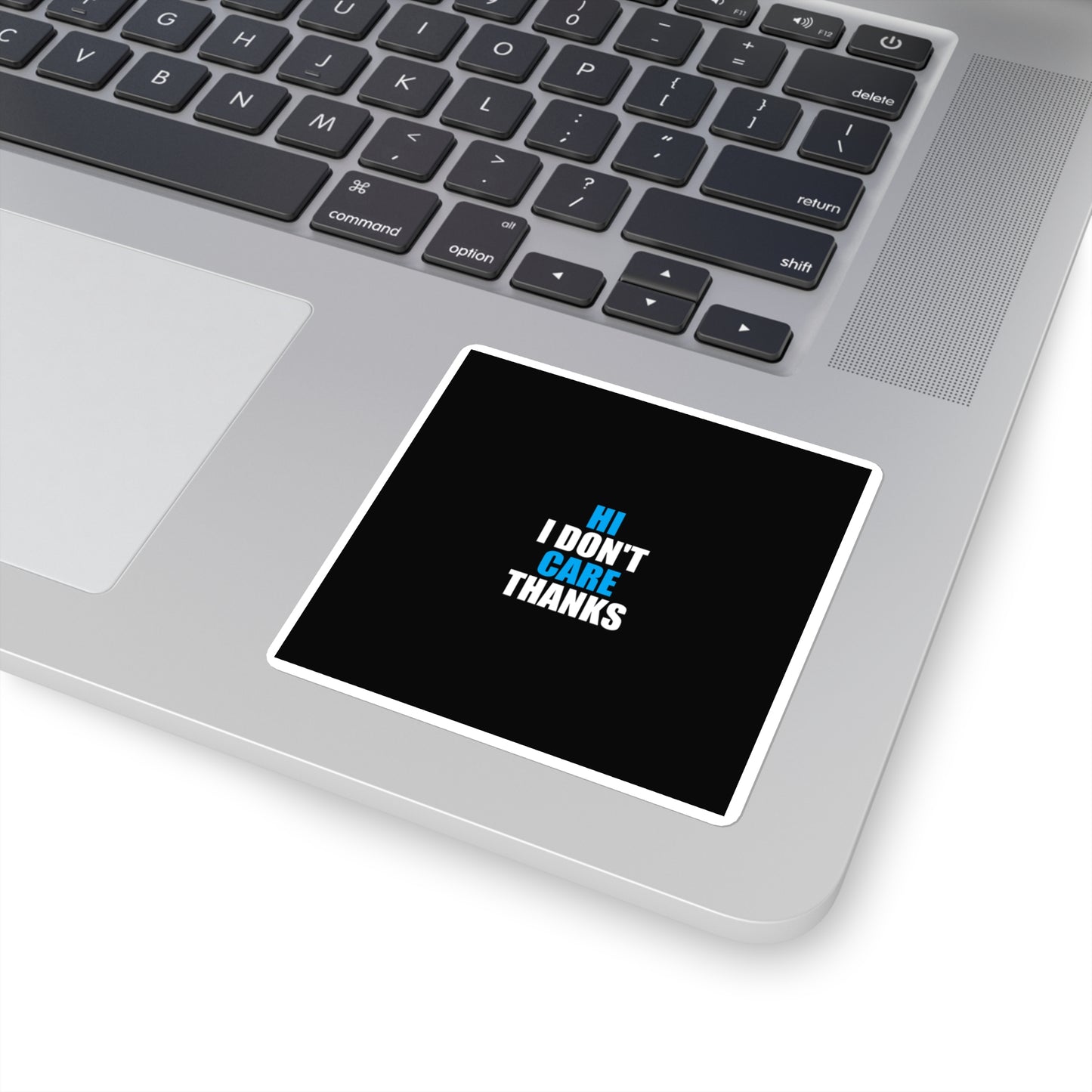 Hi I Don't Care Thanks Sticker - dark humor sticker - size chart | Stoney Tshirts