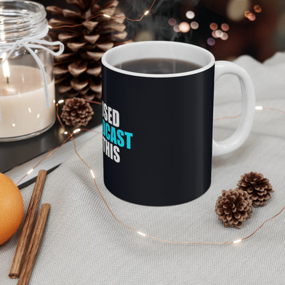 I Paused My Podcast Mug - funny dark humor mug - alternate angle | Stoney Tshirts